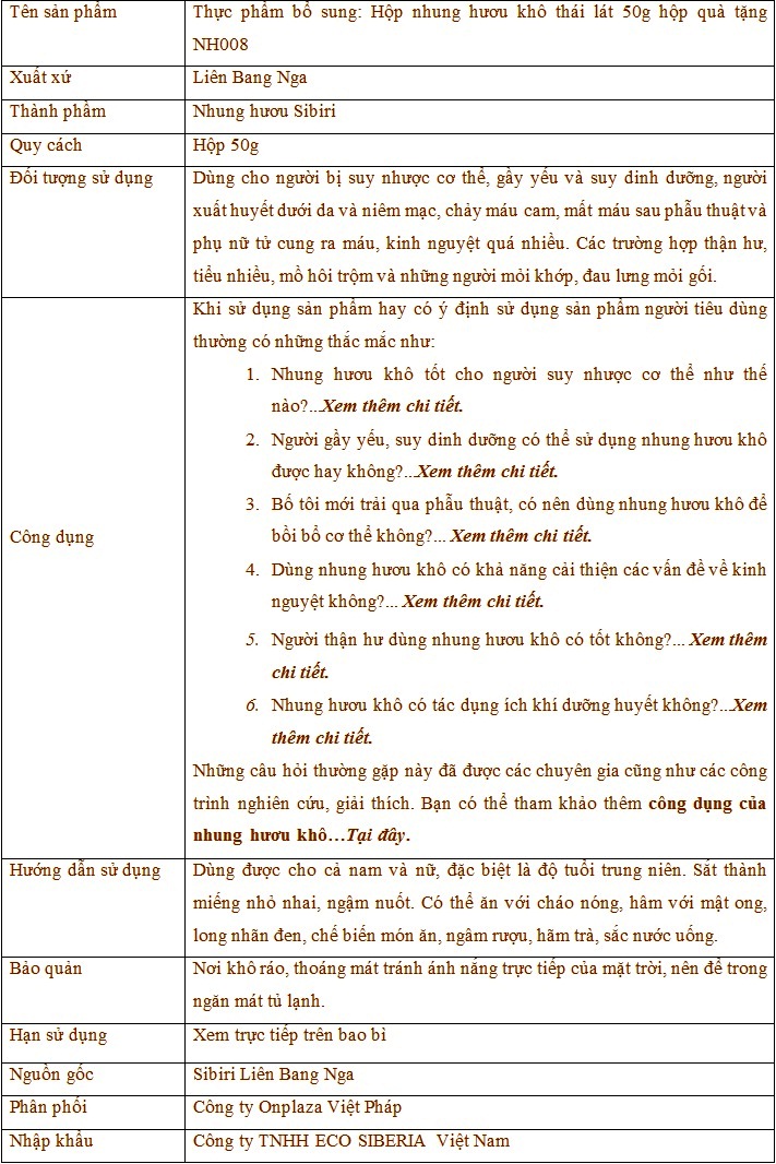 thành phần và công dụng của nhung huou thai lát 50g hộp quà Nh008 thành phần và công dụng của nhung huou thai lát 50g hộp quà Nh008